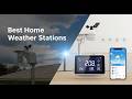TOP 5 Best Home Weather Stations 2026 | Smart Home Weather Station Ever Made