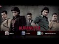 aurangzeb full title song audio arjun kapoor sasheh aagha marianne d’cruz aiman choir