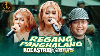 REGANG PANGHALANG - ADE ASTRID X GERENGSENG TEAM (OFFICIAL MUSIC VIDEO)