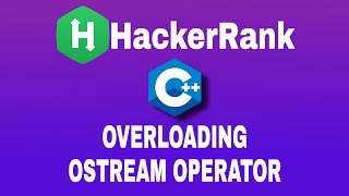 Overloading Ostream Operator | HackerRank C++ Solution | English Explanation