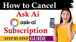 How To Cancel Ask AI Subscription On Android & IPhone | Cancel Ask Ai Plan