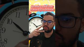 Soluciona el error típico de horas #aprendeexcel #excel #tipsexcel #aprende