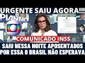 É OFICIAL: SAIU AGORA A NOITE, COMUNICADO IMPORTANTE PARA OS APOSENTADOS E PENSIONISTAS.