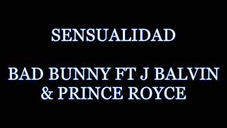 Sensualidad Bad bunny ft Prince royce & J balvin Letra
