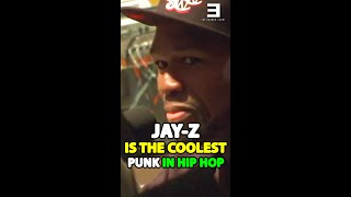 50 Cent: Jay-Z Is The Coolest PUNK in Hip Hop😨