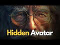 Life Changing Short Spiritual Film on The Life of a Real Hidden Avatar