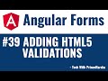 39.Angular Forms Tutorial - Adding html5 validations to angular forms
