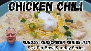 Chicken Chili-Subscriber’s Series #47-SOUPer Bowl Sundays -A Slow Cooker Soup Perfect for Cold Days!