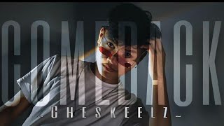 COMEBACK - CHESKEELZ (Official Music Video)