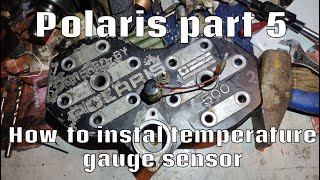 Fixing the Polaris 500 XC Edge | Part 5 How to instal temperature gauge sensor