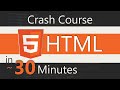 HTML Crash Course In 30 Minutes