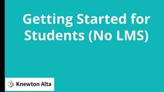 Introduction to Knewton Alta for Students without an LMS