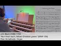 J.S. Bach (1685-1750 |  ‘Nun freut euch, lieben Christen gmein’ (BWV 755) | By Rien