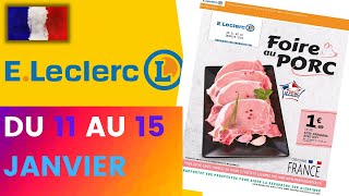 catalogue LECLERC | FOIRE du PORC - 11 au 15 janvier 2022 ❌ Arrivage - FRANCE