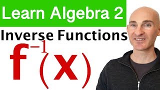 Inverse Functions (Learn Algebra 2)