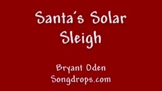 FUNNY CHRISTMAS SONG #2  Santa's Solar Sleigh