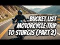 Epic Sturgis Motorcycle Trip EXPERIENCE of a Lifetime! Pt 2