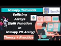 26. Splitting Arrays (Split function in Numpy 2D)