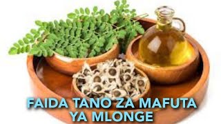 FAIDA 5 ZA KUTUMIA MAFUTA YA MLONGE