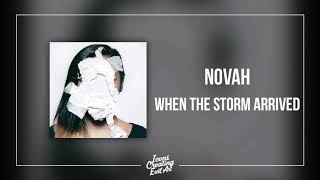 Novah - When the Storm Arrived - HQ Audio