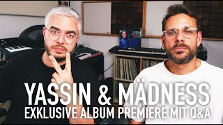 Yassin \u0026 Mädness \