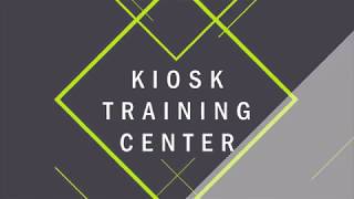 Kiosk Training Center - The Solution