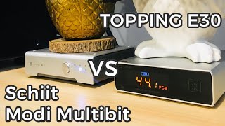 Topping E30 vs Schiit Modi Multibit (7-song comparison)