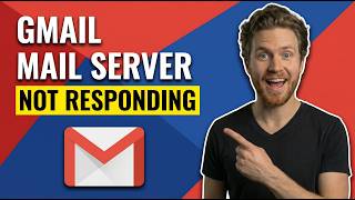 Fix Gmail Error The Mail Server Is Not Responding (Easy Guide)