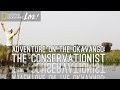 Adventure on the Okavango: The Conservationist | Nat Geo Live