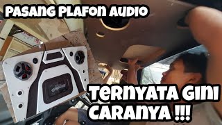 Tutorial Pasang Plafon Audio Custom Dari Jossaudio Design