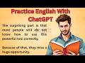 Practice English With ChatGPT || Graded Reader || Improve Your English || Listen And Practice
