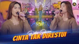 DIKE SABRINA - CINTA TAK DIRESTUI ( Official Live Video Royal Music )