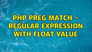 PHP preg match - regular expression with float value (4 Solutions!!)