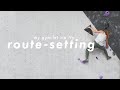 Route Setting as a complete beginner | my bouldering gym let me be a route setter!