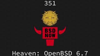 BSD Now   Episode 351   Heaven OpenBSD 6 7