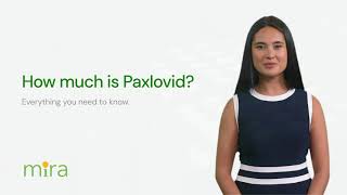Mira: How Much Is Paxlovid Without Insurance?