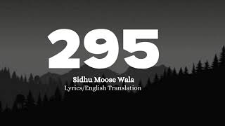 295 Sidhu Moose Wala (Lyrics/English) | The Kidd | new punjabi song 2023