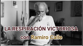 Ujjayi: PRACTICA LA RESPIRACIÓN VICTORIOSA con Ramiro Calle