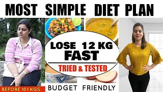 Most Simple Diet Plan To Lose Weight Fast | Lose 12 Kgs Fast | Best Diet Plan For Weight Loss