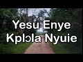 yesu enye kplɔla nyuie