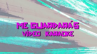 NxtWave - Me Guardarás  | Versión Karaoke con Letra Completa