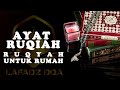 Ruqyah untuk rumah - untuk mengusir setan dan membawa berkah