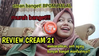 REVIEW CREAM 21! HARGA TERJANGKAU, JUJUR MUKA JADI CERAH