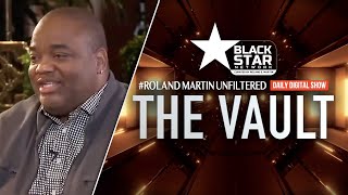 Roland Martin rumbles with Jason Whitlock | #TheVault #BlackStarNetwork