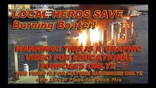 LOCAL #HEROS #SAVE #LIVES #Boat #Explosion at 15th Street Fisheries  Full Video With Commentary!