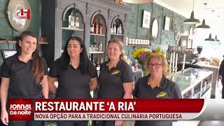 Restaurante ‘A Ria’ - Nova opção para a tradicional culinária portuguesa