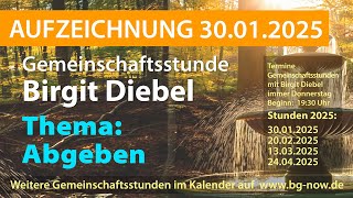 BIRGIT DIEBEL 30.01. Aufzeichnung Gemeinschaftsstunde Thema \