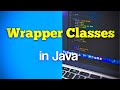 Wrapper Classes in Java | Autoboxing, Unboxing & Real-Life Examples Explained!