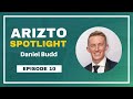 Ep. 10: From Vendor to CEO: Daniel Budd's Journey with Arizto | Arizto Spotlight