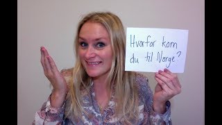 Video 572 Hvorfor kom du til Norge?